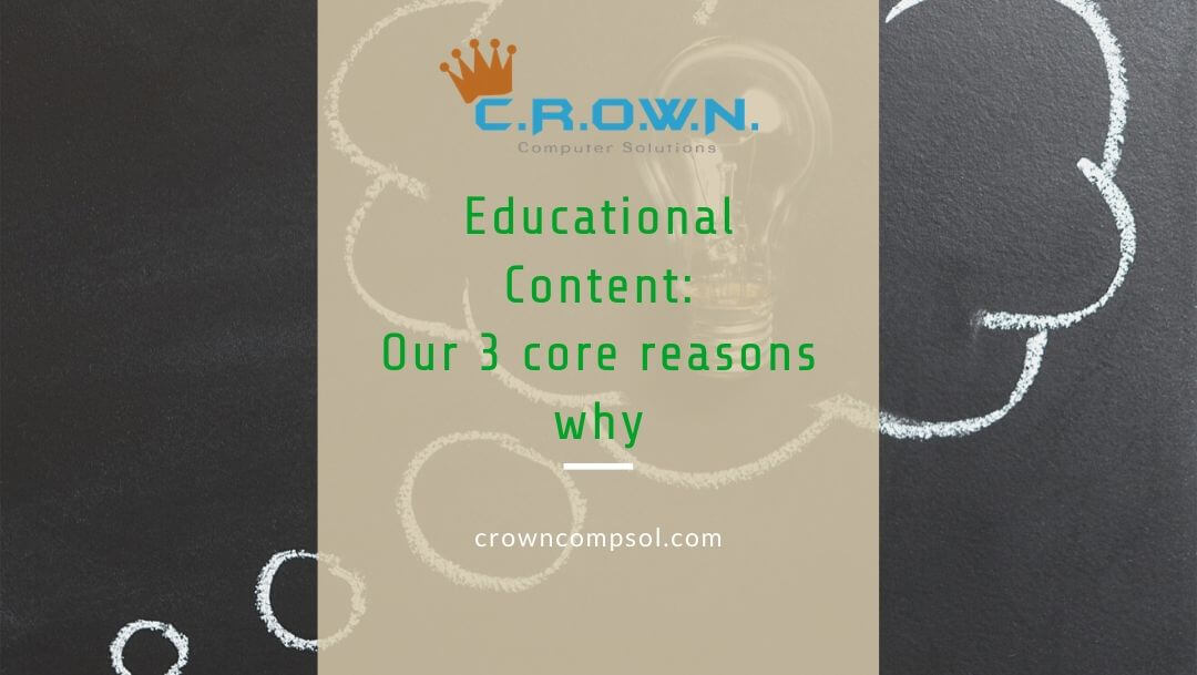 Educational content: Our 3 core reasons why